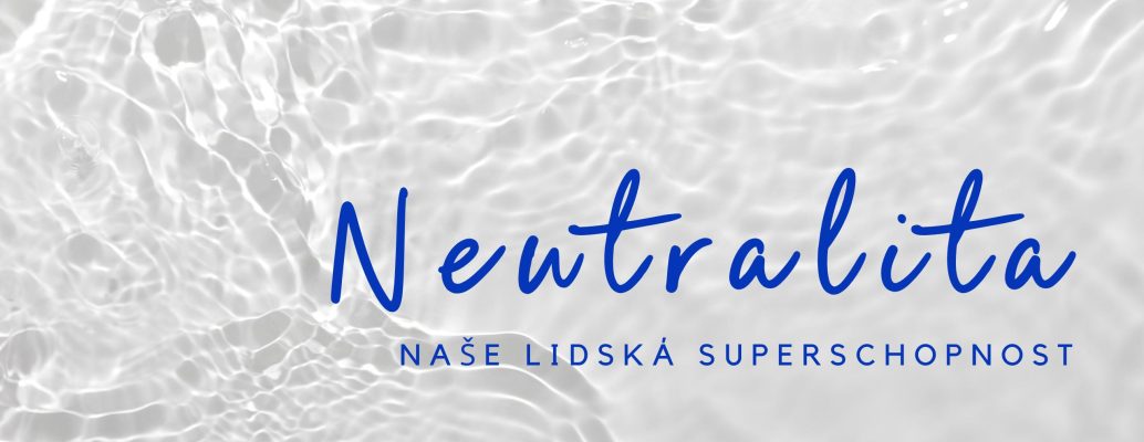 Neutralita nase superschopnost